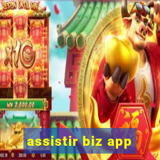 assistir biz app